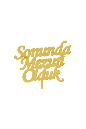 Sonunda Mezun Olduk Pleksi Gold