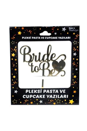 Bride To Be Kalpli Pleksi Pasta Süsü Gold