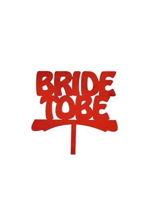 Bride To Be Pleksi Pasta Süsü Kırmızı