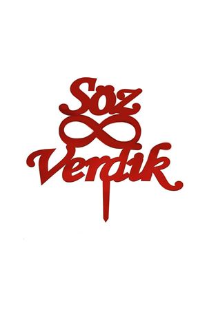 Pleksi Söz Verdik Pasta Süsü Kırmızı