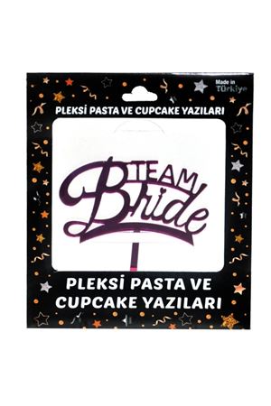 Team Bride Pleksi Pasta Süsü Fuşya